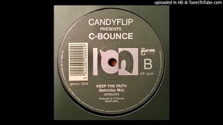 Candy Flip presents C-Bounce~Keep The Faith [Saturday Mix]