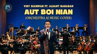 Download lagu AUT BOI NIAN (ORCHESTRA AI MUSIC COVER) | LIRIK mp3