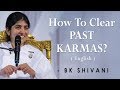 How To Clear PAST KARMAS Part 3 BK Shivani At Silicon Valley Milpitas English