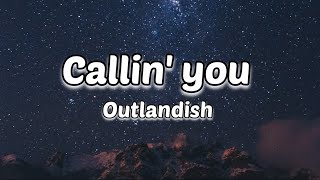 Outlandish - Callin&#39; U (Lyrics) with English translation