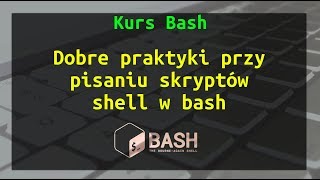[PL] Tutorial porządnego pisania skryptów bash - #1 Wstęp, dobre praktyki i przydatne narzędzie