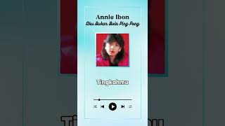Download lagu Annie Ibon - Aku Bukan Bola Ping Pong mp3 Download lagu Annie Ibon - Aku Bukan Bola Ping Pong mp3