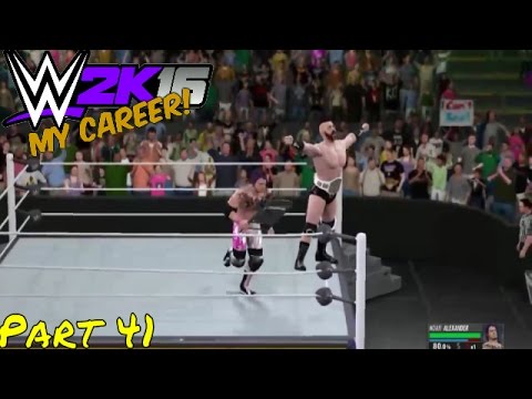 WWE 2K16 | My Career Mode! | "Ain't No Stoppin Me NOW!!" | #41