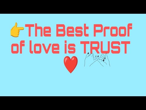 #The Best proof of love is TRUST.