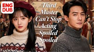 【Multi Sub】He Controls Empires by Day, Begs for Bedtime Stories by Night~And a Love No One Expected