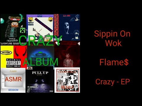 Flame$ - Sippin On Wok