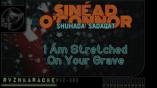 SINÉAD O&#39;CONNOR - &quot;I Am Stretched On Your Grave&quot; Karaoke