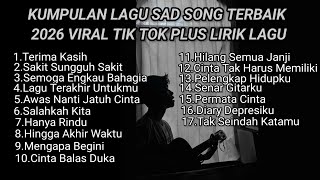 Download lagu KUMPULAN LAGU SAD SONG TERBAIK 2026 VIRAL TIK TOK PLUS LIRIK LAGU || kumpulan lagu pop galau lirik mp3 Download lagu KUMPULAN LAGU SAD SONG TERBAIK 2026 VIRAL TIK TOK PLUS LIRIK LAGU || kumpulan lagu pop galau lirik mp3