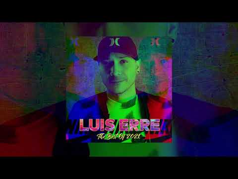 Luis Erre Presenta: "The Best Of 2021" (Non-Stop Hits)