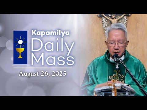 August 26, 2025 | Don't Be Arrogant and Self-Righteous | Kapamilya Daily Mass