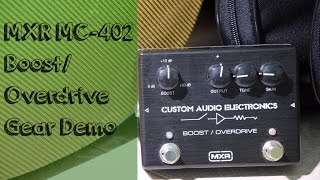 MXR Custom Audio Electronics MC-402 Boost/Overdrive - What