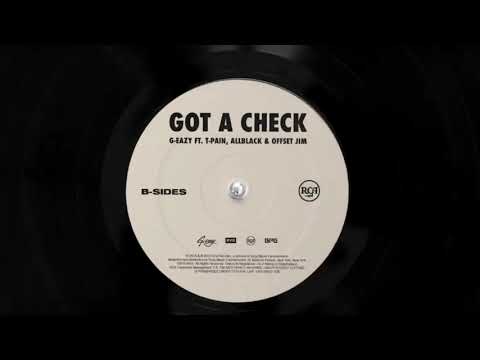 G-Eazy x T-Pain x ALLBLACK x Offset Jim - Got A Check (p. LondonOnDaTrack)
