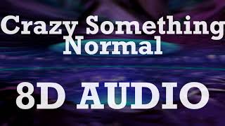 Donkeyboy - Crazy Something Normal (8D AUDIO)