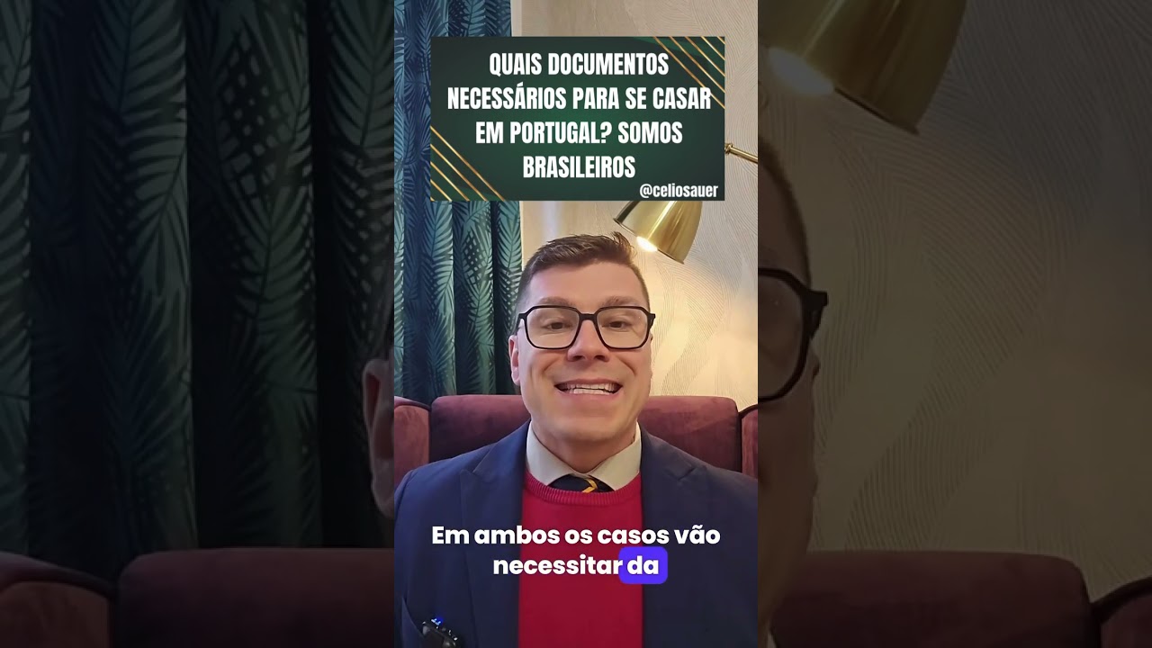 QUAIS DOCUMENTOS NECESSÁRIOS PARA SE CASAR EM PORTUGAL? SOMOS BRASILEIROS