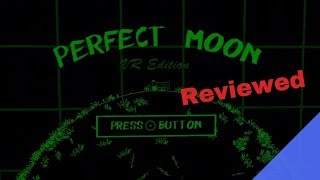 Perfect Moon VR Review for the Oculus Go by Second Opinion Games