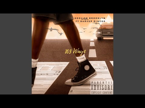 103 Ways (feat. BarsUp Dinero)