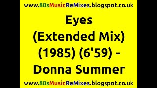 Eyes (Extended Mix) - Donna Summer | Jellybean Benitez Remix | 80s Club Music | 80s Club Mixes | 80s