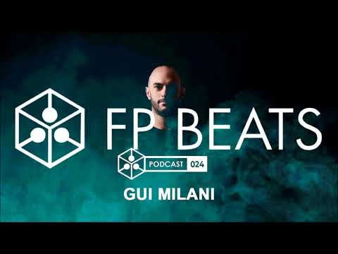 Gui Milani @ FP BEATS podcast 024