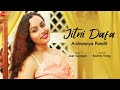 Jitni Dafa by Aishwarya Pandit | Jeet Gannguli | Rashmi Virag