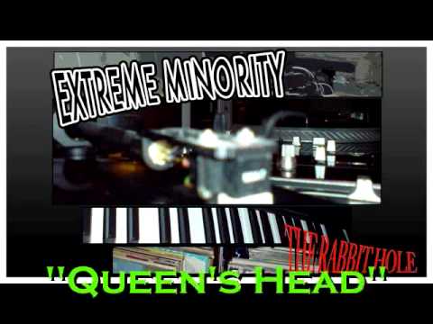 Extreme Minority - Queen's Head