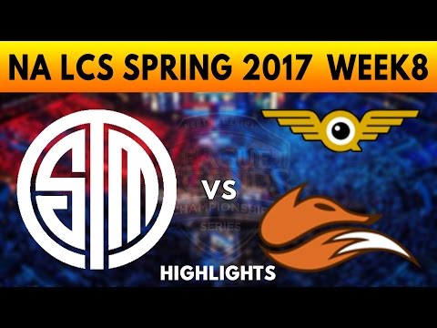 NA LCS SPRING 2017 WEEK 8 HIGHLIGHT : TSM vs FLY & TSM vs FOX
