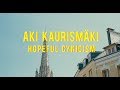 Aki Kaurismäki - Hopeful Cynicism