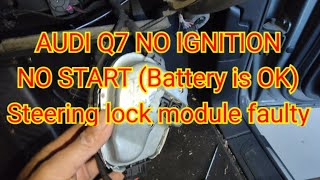 Audi Q7 Porsche VW - No Ignition & does not start - like a dead battery faulty Steering lock module