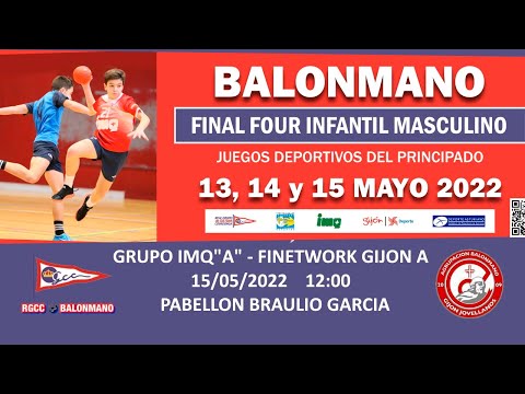 GRUPO IMQ"A" - FINETWORK GIJON A  Final Four balonmano infantil masculina 2022 Juegos del Principado