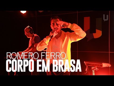 Romero Ferro - Corpo em Brasa (Ao Vivo no Universitária FM Apresenta)