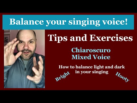 Balance Your Singing Voice - Chiaroscuro / Mixed Voice - Tips and Exercises