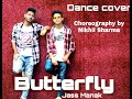 Butterfly : Jass Manak | Satti Dhillon | Sharry Nexus | NIKHIL SHARMA CHOREOGRAPHY Butterfly : Jass Manak | Satti Dhillon | Sharry Nexus | NIKHIL SHARMA CHOREOGRAPHY