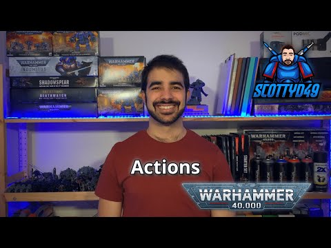 How to Play Warhammer 40,000 9th Edition - Actions