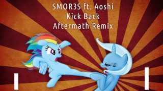 SMOR3S ft. Aoshi - Kick Back (Aftermath Remix)