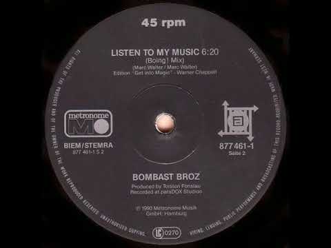 Bombast Broz - Listen to my Music (Boing Mix) (1990)