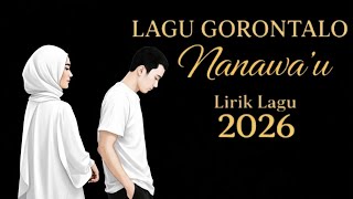 Download lagu NANAWA'U lirik lagu Gorontalo mp3