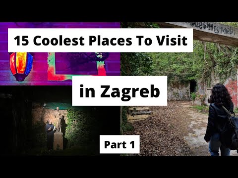 15 Coolest Places To Visit In Zagreb, Croatia: Part 1🇭🇷