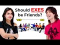 Why Exes Should NOT Be Friends | 4 Girls VS 4 Guys