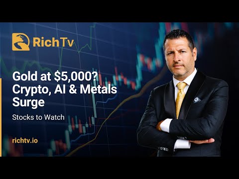 Gold at $5,000? Crypto, AI & Metals Surge | RichTV Stocks to Watch