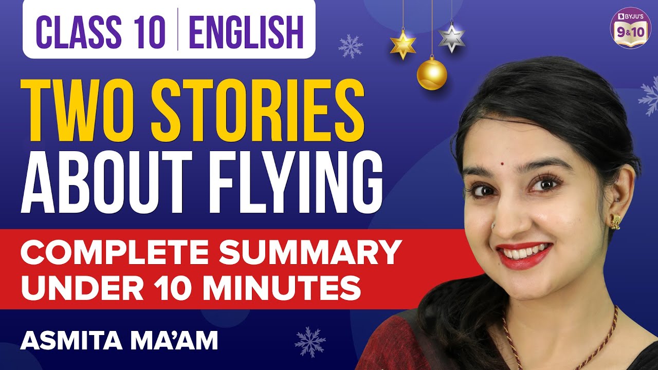 Two Stories About Flying Class 10 English Chapter Summary Under 10 Mins | CBSE Class 10 Boards 2023