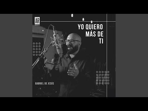 Yo Quiero Mas De Ti