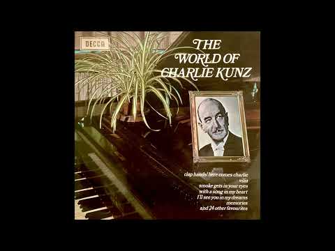Charlie Kunz - The World Of Charlie Kunz - Medley: Side 2