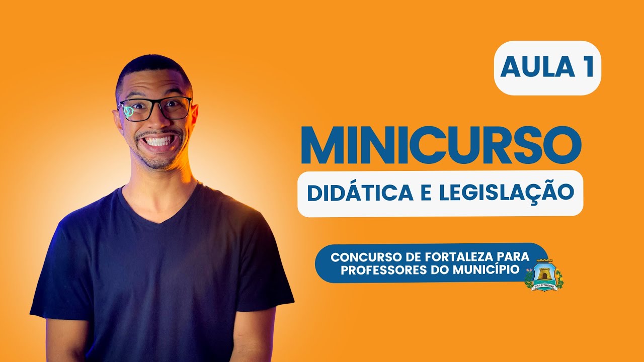 MINICURSO - DIDÁTICA & LEGISLAÇÃO - AULA 01