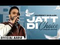 Jatt Di Choice  Official Audio Dilpreet Dhillon Ft Gurlez Akhtar Latest Punjabi Songs 2022