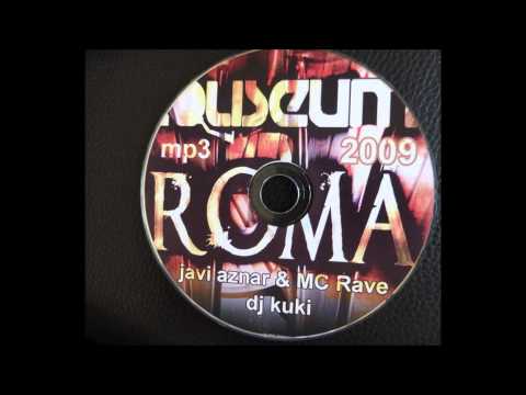ROMA 2009 Javi Aznar & MC Rave