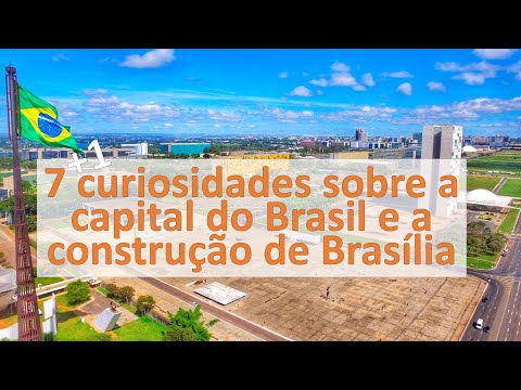 7 Curiosidades sobre a capital do Brasil e a construção de Brasília