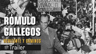 #Trailer - Rómulo Gallegos, horizonte y caminos