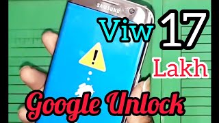 Samsung S7 edge google unlock #mobileengineer