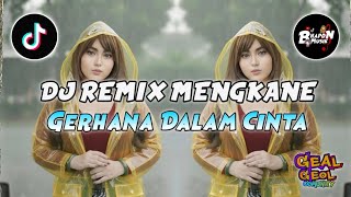 Download lagu DJ REMIX MENGKANE GERHANA DALAM CINTA VIRAL TIKTOK mp3