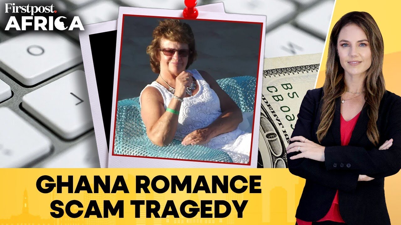 UK Woman Dies in Ghana After $1.3 Million Online Romance Scam | Firstpost Africa | N18G