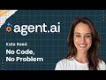 Kate Reed - No Code, No Problem. Why learning to build agents empowered her career | Agent.ai
